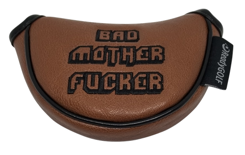 Bad Mother Fucker Embroidered Putter Cover by ReadyGOLF  -  Mid-Size Mallet