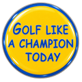 Golf Like A Champion Today Ball Marker & Hat Clip by ReadyGOLF