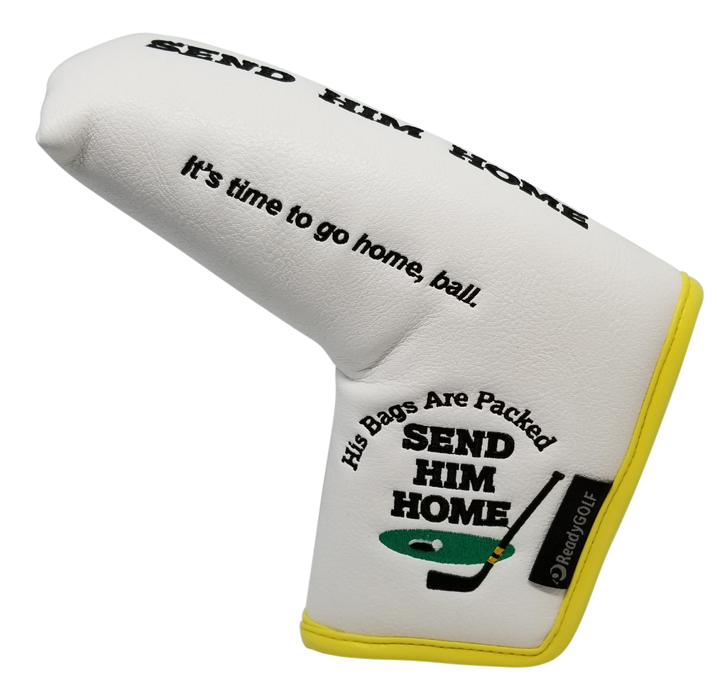 Send Him Home Embroidered Putter Cover - Blade by ReadyGOLF