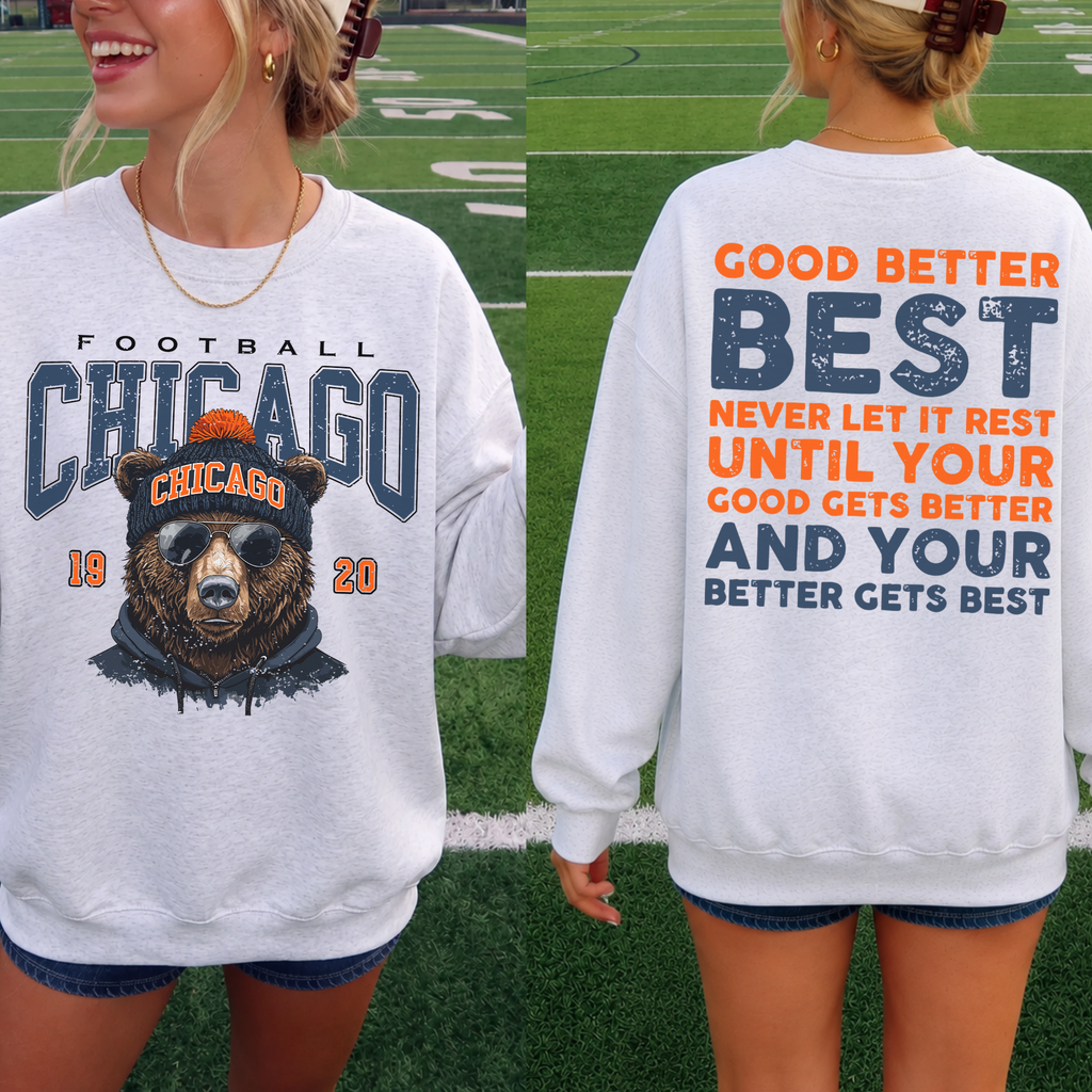 Chicago Football Bear Crewneck Sweatshirt – Good Better Best Motivational Back