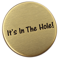 It's In The Hole! - Golf Ball Marker