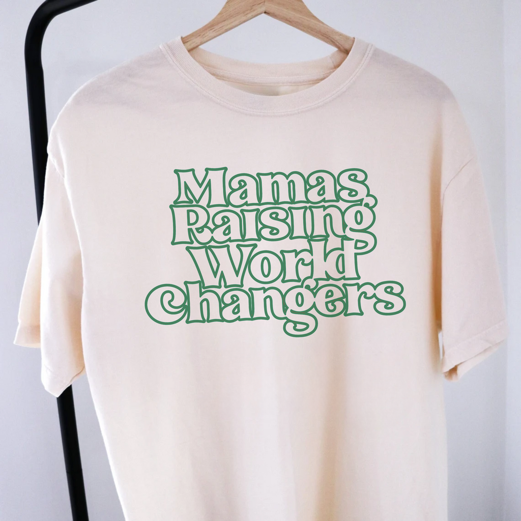 Mamas Raising World Changers T Shirt